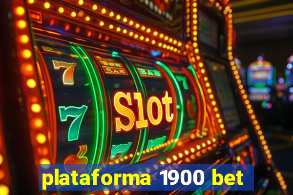 plataforma 1900 bet