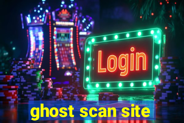 ghost scan site