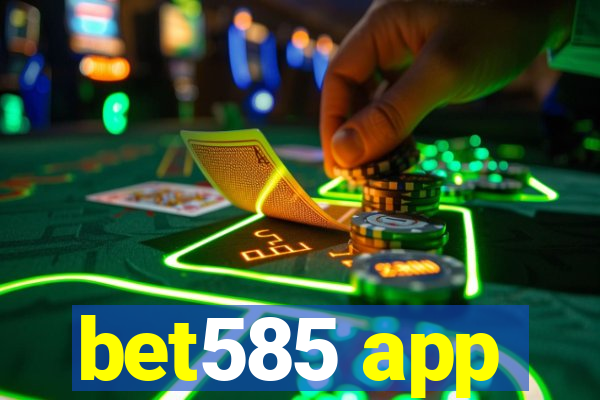 bet585 app