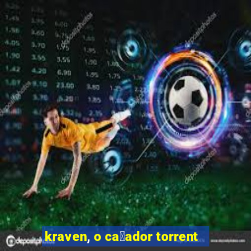 kraven, o ca莽ador torrent