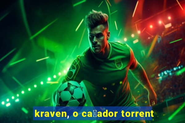 kraven, o ca莽ador torrent