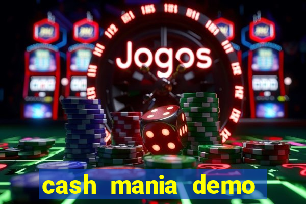 cash mania demo live bet