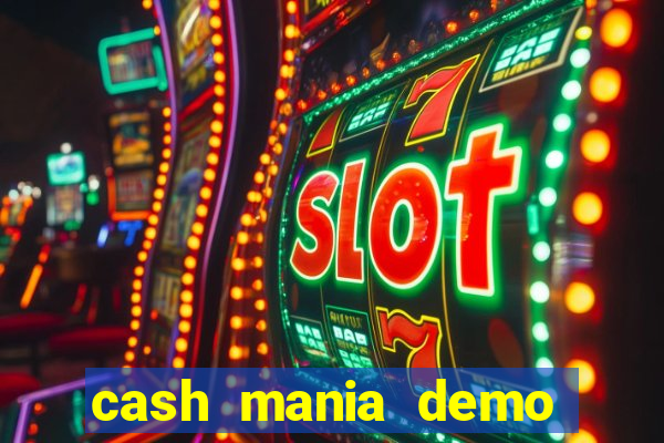 cash mania demo live bet