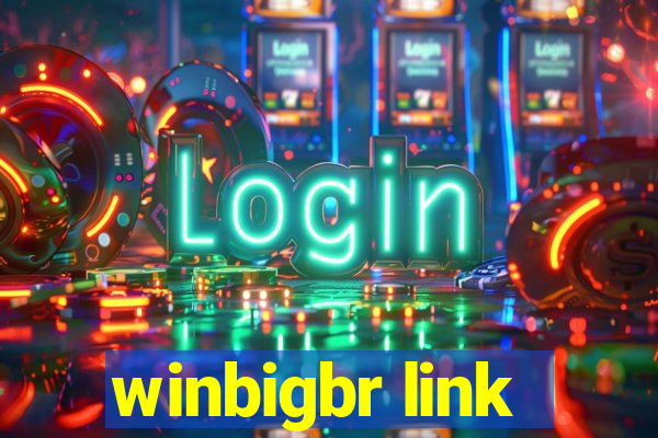 winbigbr link