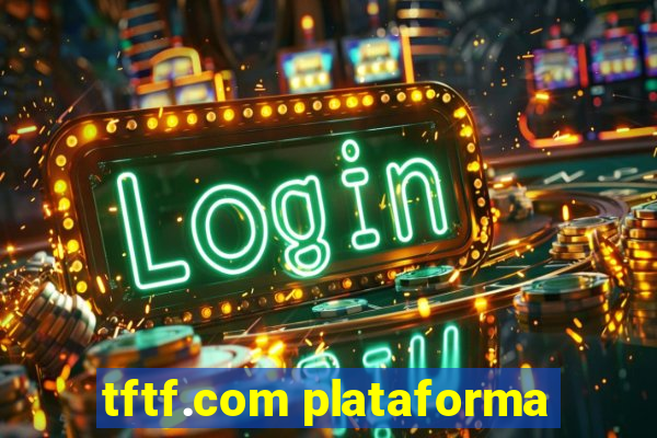 tftf.com plataforma