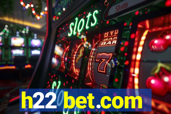 h22 bet.com