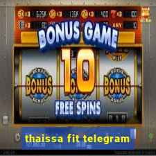 thaissa fit telegram