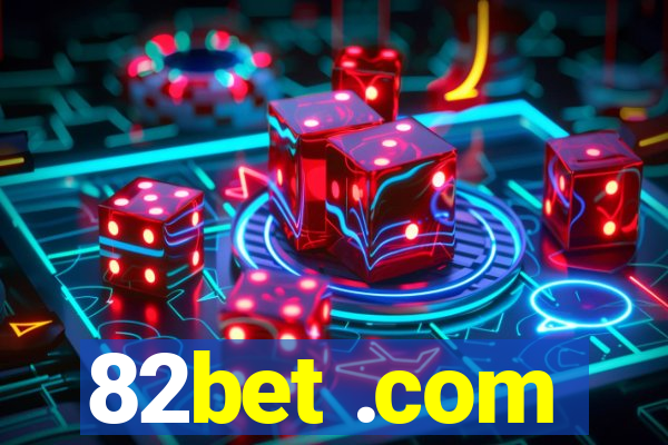 82bet .com