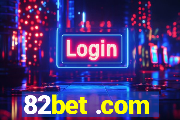 82bet .com