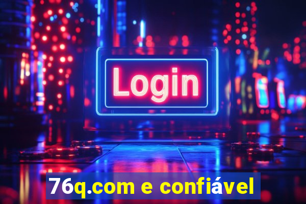 76q.com e confiável