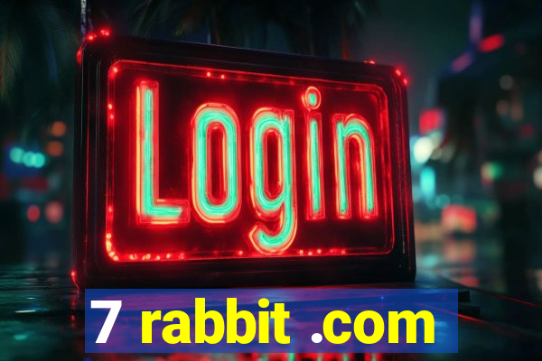 7 rabbit .com