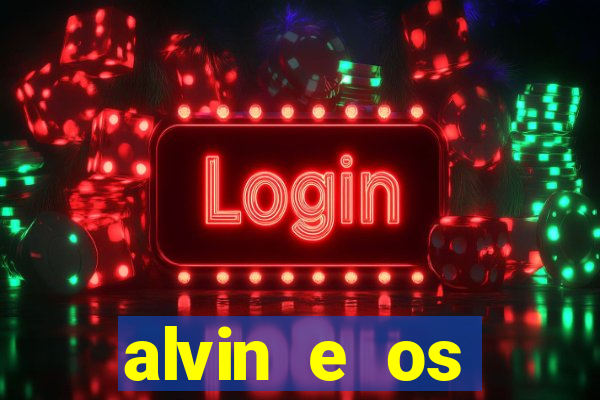 alvin e os esquilos personagens nomes