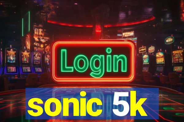 sonic 5k