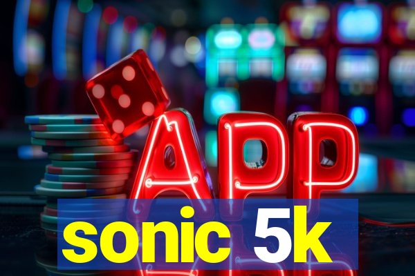 sonic 5k