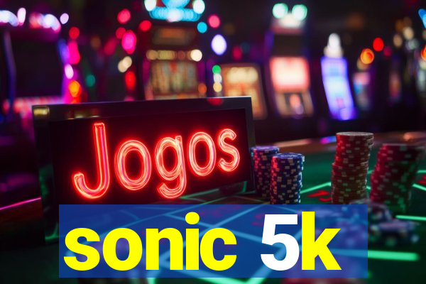 sonic 5k