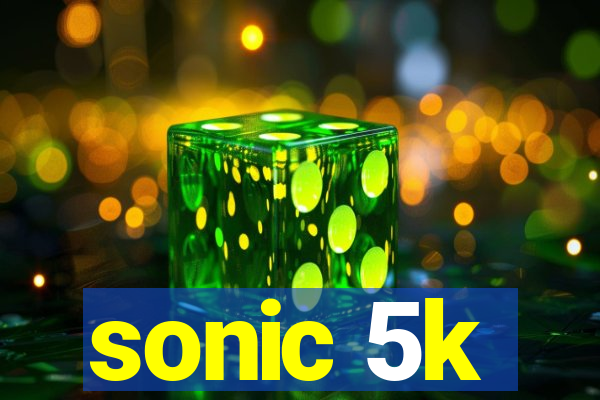 sonic 5k