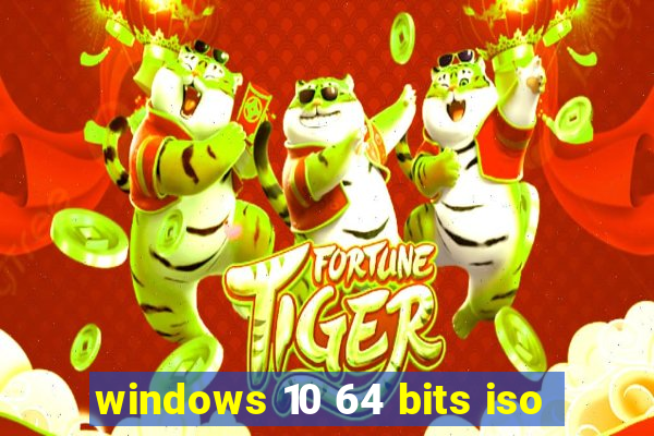 windows 10 64 bits iso