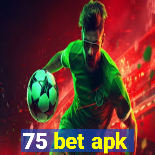 75 bet apk