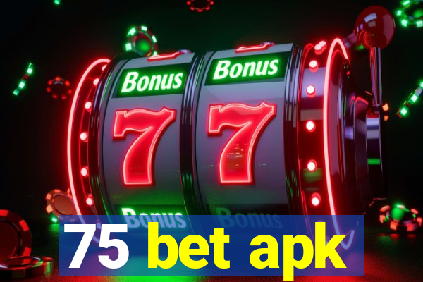 75 bet apk