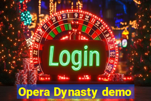 Opera Dynasty demo