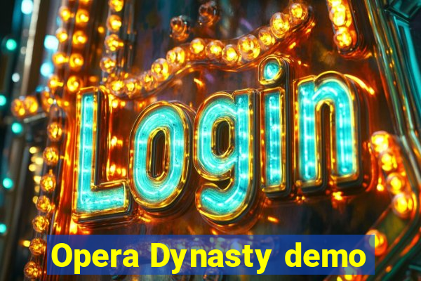 Opera Dynasty demo