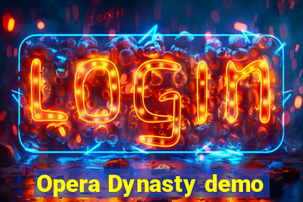 Opera Dynasty demo