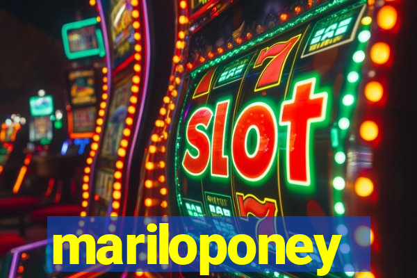 mariloponey