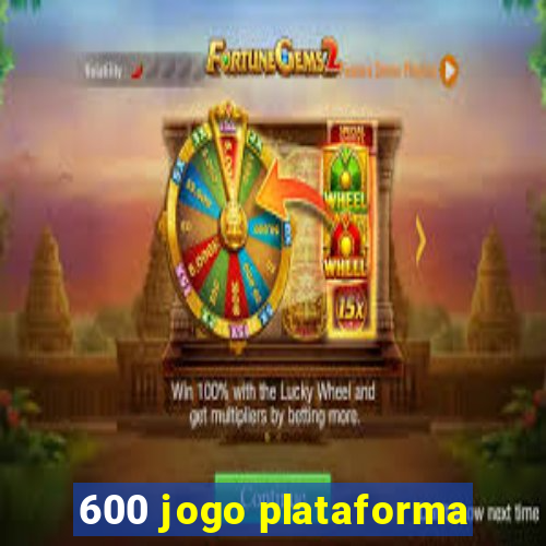 600 jogo plataforma