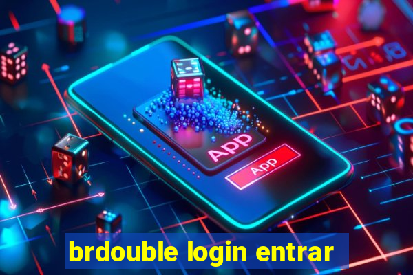 brdouble login entrar