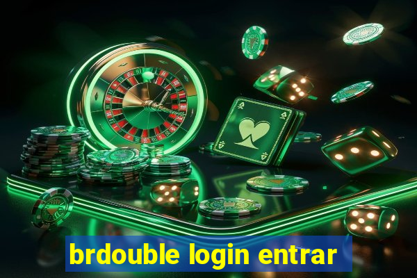 brdouble login entrar