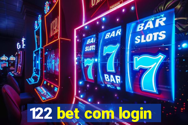 122 bet com login