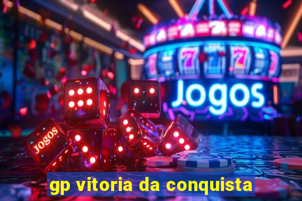 gp vitoria da conquista