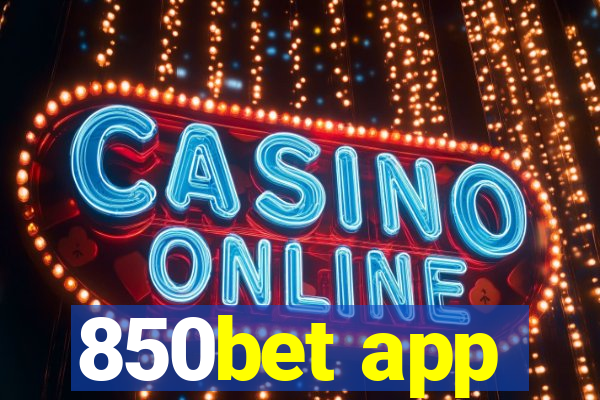 850bet app