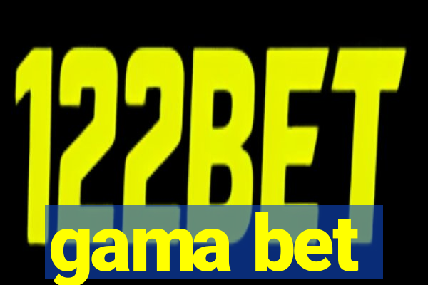 gama bet