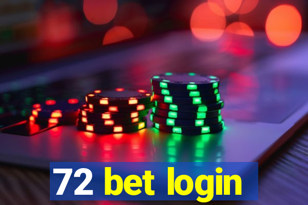 72 bet login