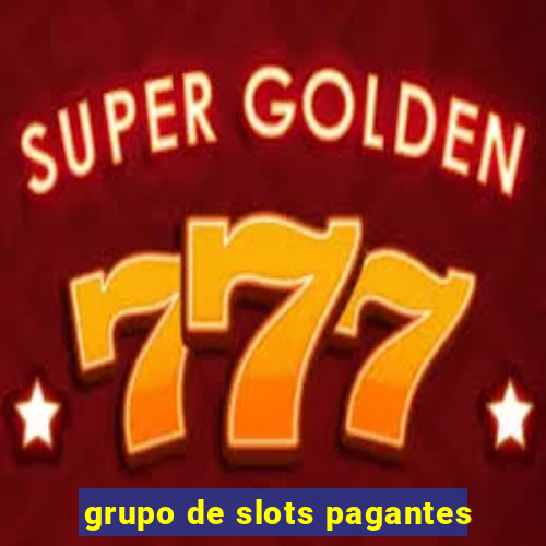 grupo de slots pagantes