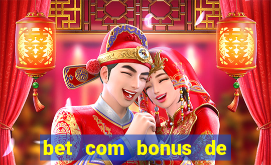 bet com bonus de cadastro sem deposito