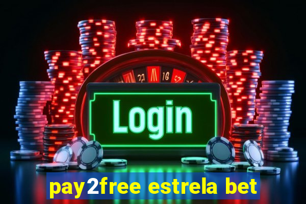 pay2free estrela bet