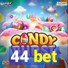 44 bet