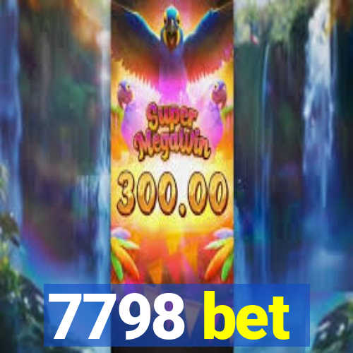 7798 bet