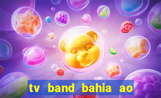 tv band bahia ao vivo online