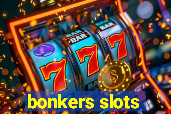 bonkers slots