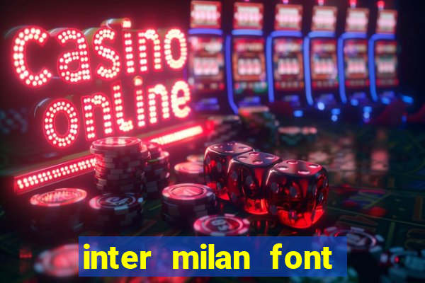 inter milan font free download