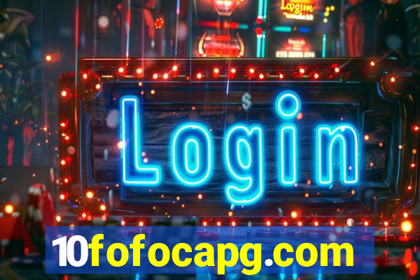 10fofocapg.com