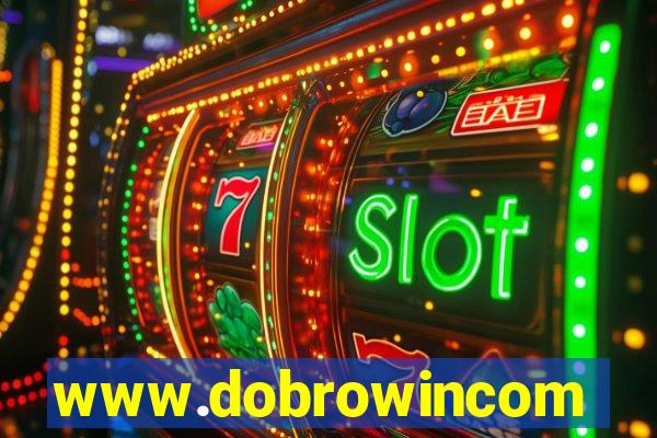 www.dobrowincom