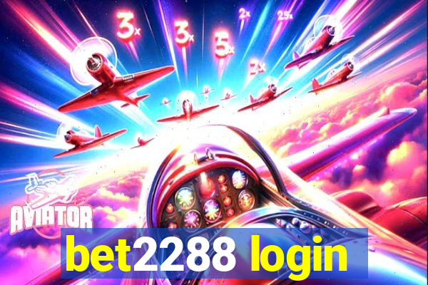 bet2288 login