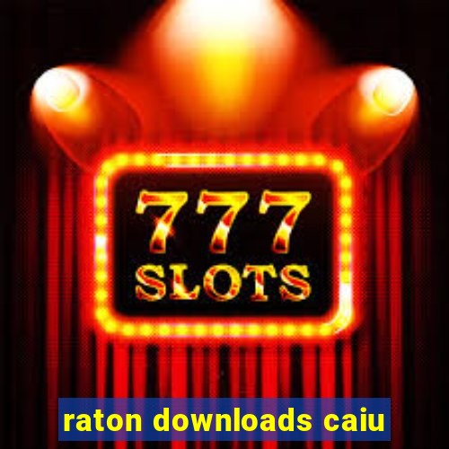 raton downloads caiu