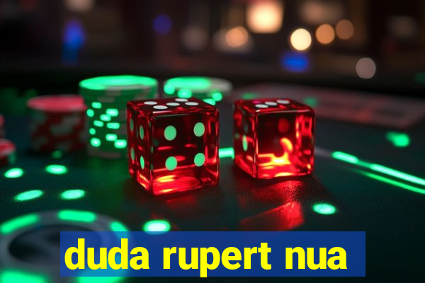 duda rupert nua