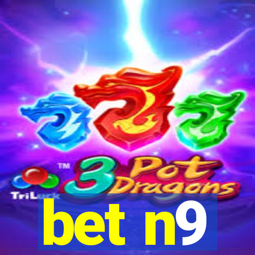 bet n9