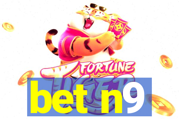 bet n9